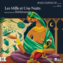 Les Mille et Une Nuits, dans les pas de Shéhérazade